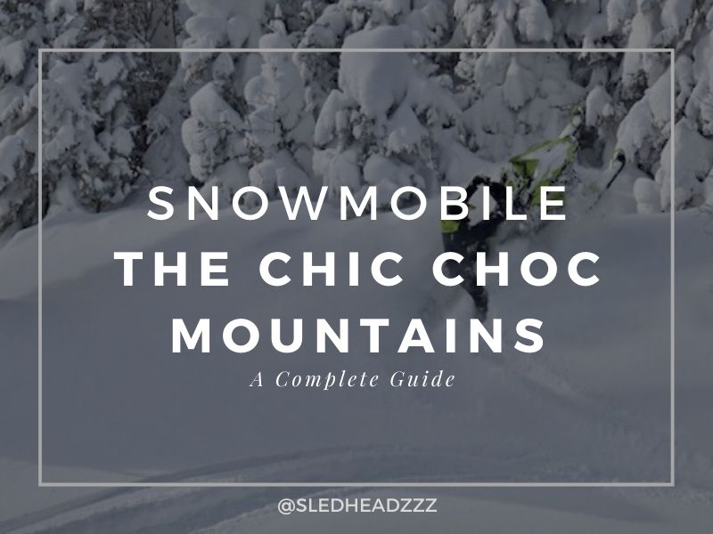 Snowmobile The Chic Choc Mountains