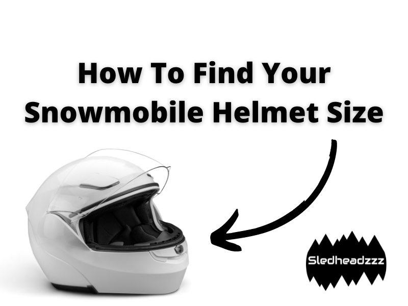 How To Find Your Snowmobile Helmet Size? Sledheadzzz